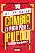 ¡Sin pretextos! Cambia el pero por el puedo / No Excuses! Change I Can't to I I Can! (Spanish Edition)