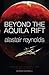 Beyond the Aquila Rift by Alastair Reynolds Beyond the Aquila Rift by Alastair Reynolds
