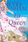 Fit for a Queen