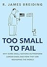 Too Small to Fail...