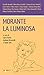 Morante la luminosa by Laura Fortini