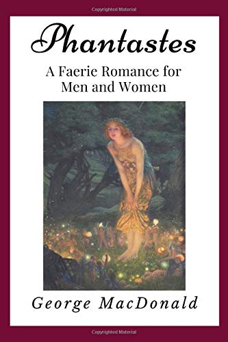 Phantastes: A Faerie Romance for Men and Women