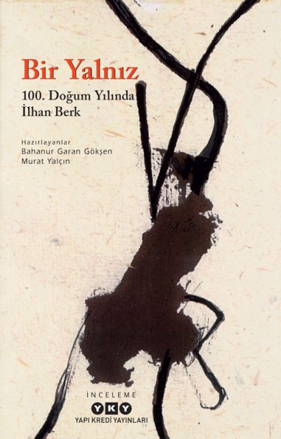 Bir Yalnız – 100. Doğum Yılında İlhan Berk