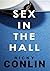 Sex in the Hall (Black N Tr...