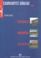Cumhuriyet Dönemi'nde Yabancı Mimarlar Sorunu