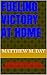 Fueling Victory at Home by Matthew M. Day