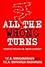 All The Wrong Turns