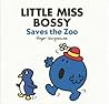 Little Miss Bossy Saves the Zoo