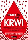 Masz to we krwi. ...