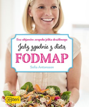 Bez objawów zespołu jelita drażliwego. Jedz zgodnie z dietą Fodmap