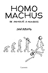 Homo machus by javirroyo Homo machus by javirroyo