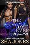 The Deepest Love ...