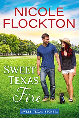 Sweet Texas Fire (Sweet Texas Secrets, #2)