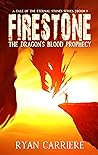 Firestone: The Dragon's Blood Prophecy (A Tale of the Eternal Stones, #1)