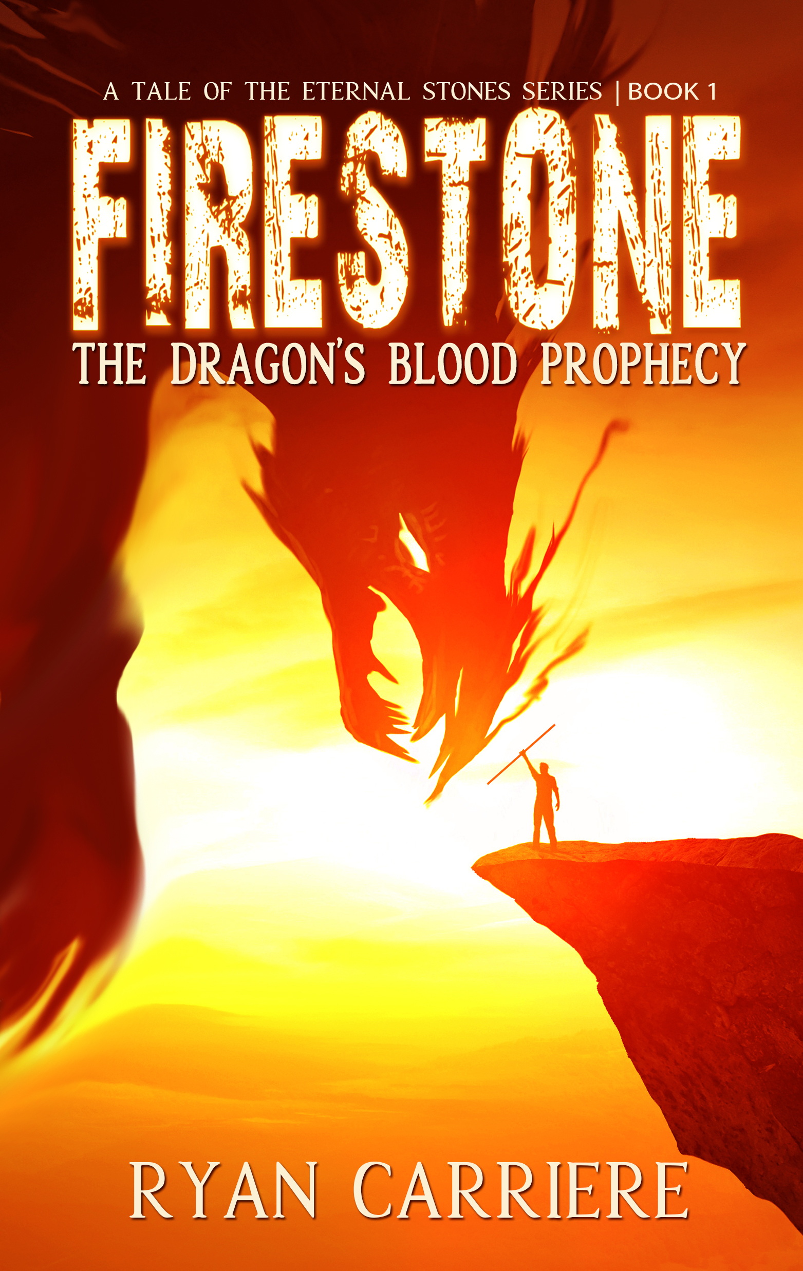 Firestone: The Dragon's Blood Prophecy (A Tale of the Eternal Stones, #1)