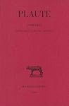 Comédies: Tome III : Cistellaria. - Curculio. - Epidicus. (Collection Des Universites De France Serie Latine) (French Edition)
