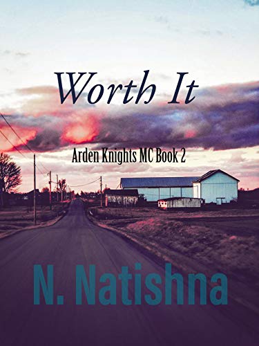 Worth It: AK MC Book 2 (Arden Knights MC)