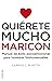 Quiérete mucho, maricón. ¡Exprés! Un manual de bolsillo para ... by Gabriel J. Martín Quiérete mucho, maricón. ¡Exprés! Un manual de bolsillo para ... by Gabriel J. Martín
