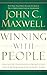 Winning with People by John C. Maxwell
