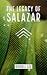 The Legacy of Salazar by Riddell Lee