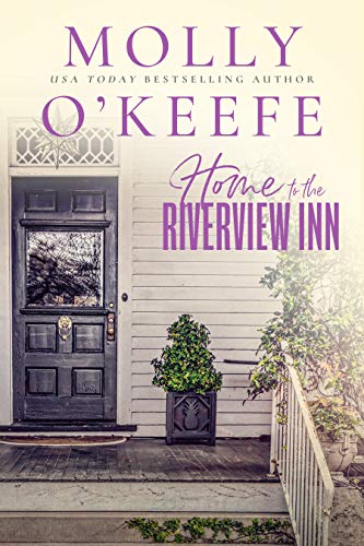 Home to the Riverview Inn (Riverview Inn, #3)
