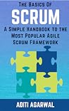 The Basics of SCRUM by Aditi Agarwal