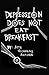 Depression does not eat breakfast by Atte Nicholas Antonie
