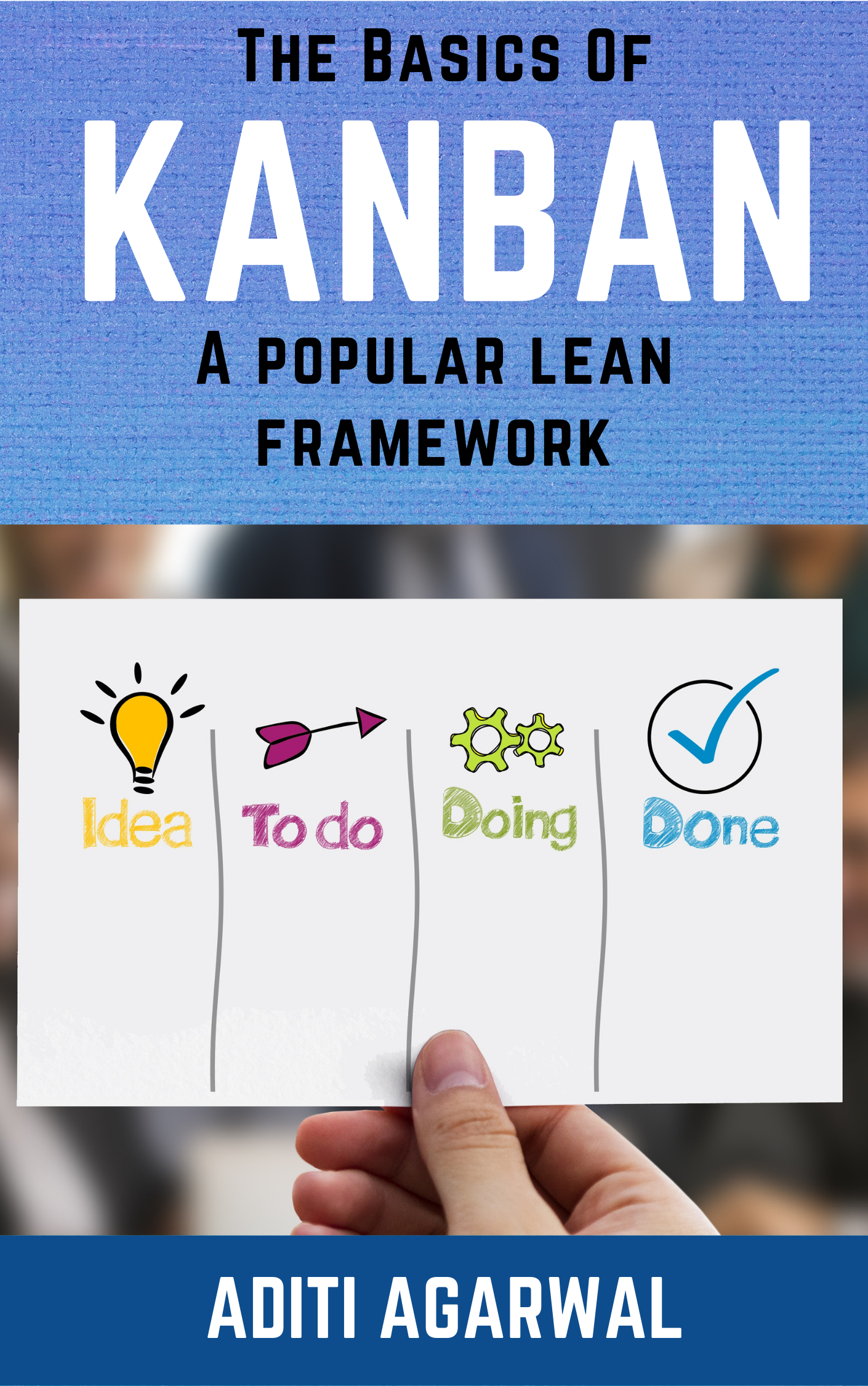 The Basics of Kanban: A Popular Lean Framework (The Basics, #2)