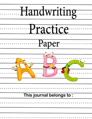 Handwriting Practice Paper: Wide ruled Handwriting Book For Kids.For kids ages preschool to third grade to practice handwriting, Dashed middle line to help students practice lower case and upper case letters.(110 pages, 8.5x11 inches)