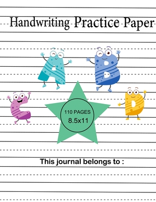 Handwriting Practice Paper: Wide ruled Handwriting Book For Kids.For kids ages preschool to third grade to practice handwriting, Dashed middle line to help students practice lower case and upper case letters.(110 pages, 8.5x11 inches)