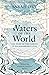 Waters of the World: a history of the climate in six remarkable lives