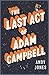 The Last Act of Adam Campbell