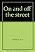 On and off the street