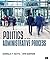 Politics of the Administrative Process by Donald F. Kettl Politics of the Administrative Process by Donald F. Kettl