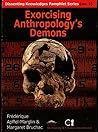 Exorcising Anthropology's Demons