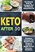 Keto After 50: The Ultimate...