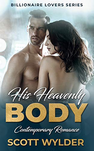 His Heavenly Body (Billionaire Lovers #1)