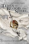 Tides of Blood and Steel (Northern Crusade #2) Tides of Blood and Steel (Northern Crusade #2)