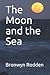 The Moon and the Sea