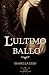 L'ultimo ballo: Prequel La ragazza di neve (Grimorius saga) (Italian Edition)