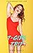 T-Girl Trip by Dawn Chance