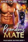 Brandon's Mate (Wild Blood Shifters #1)