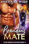 Brandon's Mate (Wild Blood Shifters #1)