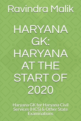 HARYANA GK: HARYANA AT THE START OF 2020 : Haryana GK for Haryana Civil Services (HCS) & Other State Examinations (Haryana General Knowledge)