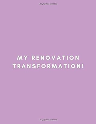 My Renovation Transformation Decorating Planner Notebook For Interior Design Plans Home Decor Style And Furniture Planning House Layout Floor Plans For Notes And Drawing Your Dream Home By Transformation Planners