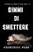 Dimmi di Smettere (Italian Edition)