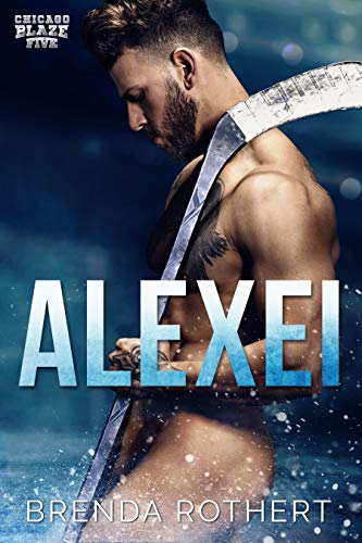 Alexei (Chicago Blaze, #5)