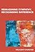 Reimagining Sympathy, Recognizing Difference by Millicent Churcher