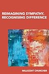 Reimagining Sympathy, Recognizing Difference: Insights from Adam Smith (Continental Philosophy in Austral-Asia)