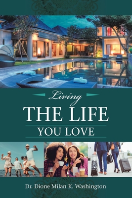 Living the Life You Love